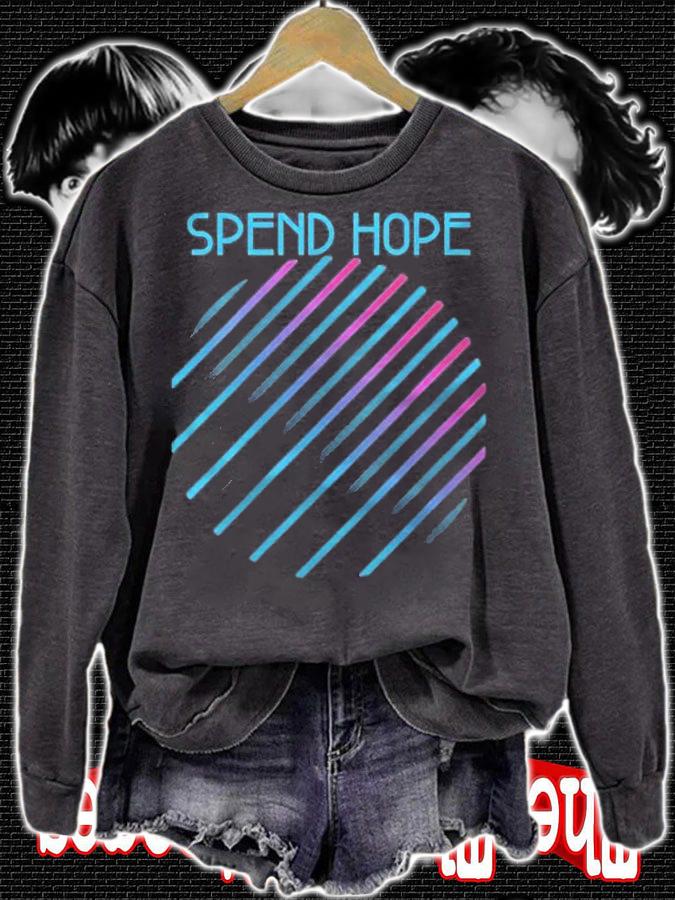 Womens Spend Hope Colorful Shirt t-shirt sweatshirt