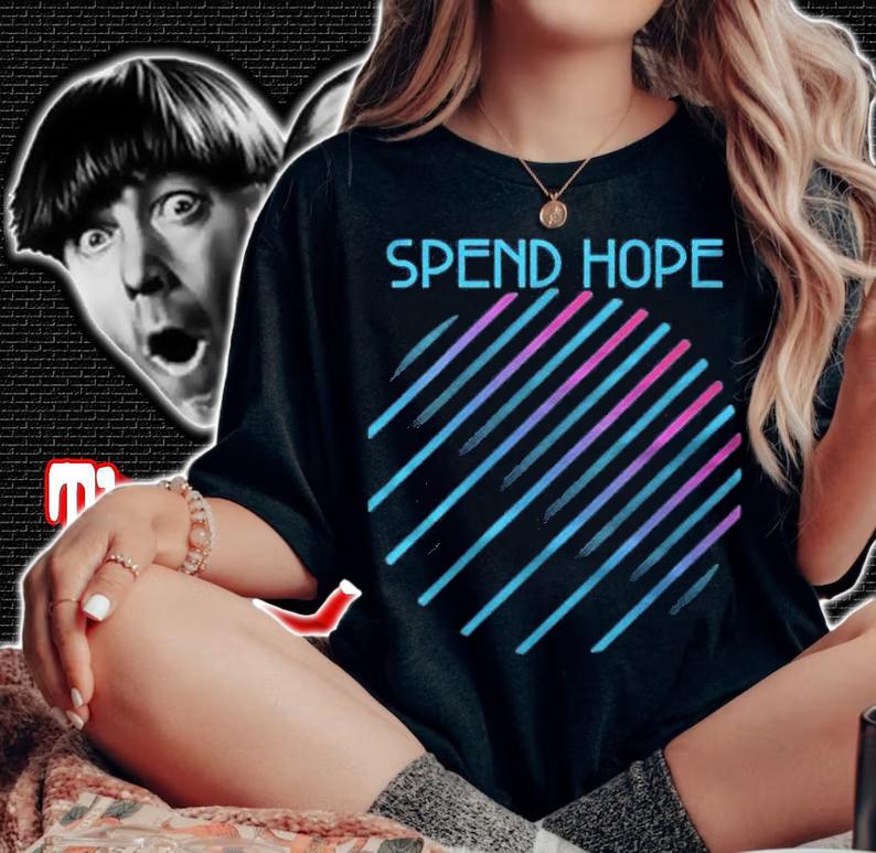 Womens Spend Hope Colorful Shirt t-shirt woman shirt