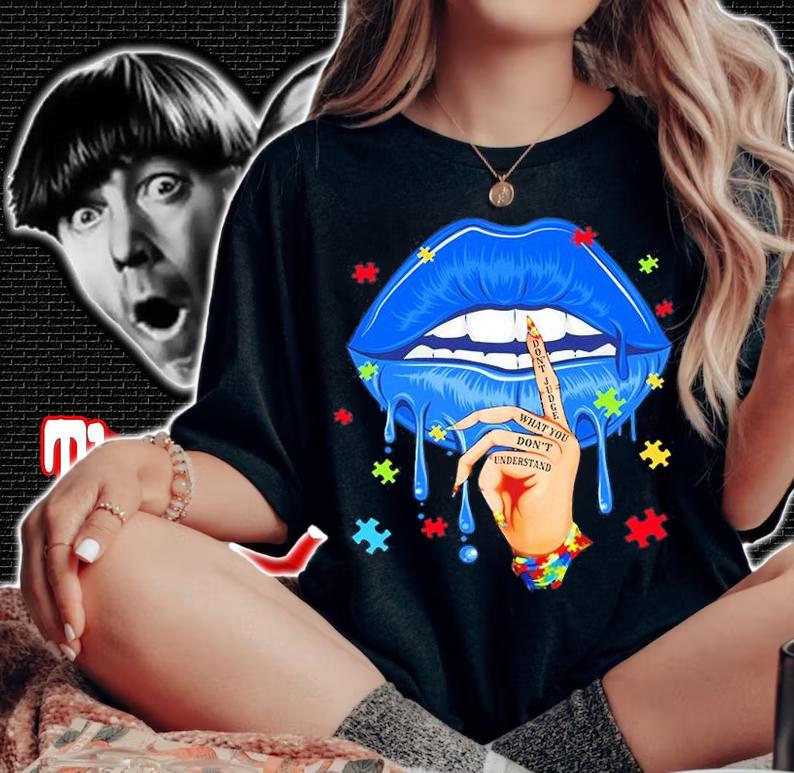 Don't Judge What You Don't Understand Lip T-Shirt t-shirt woman shirt