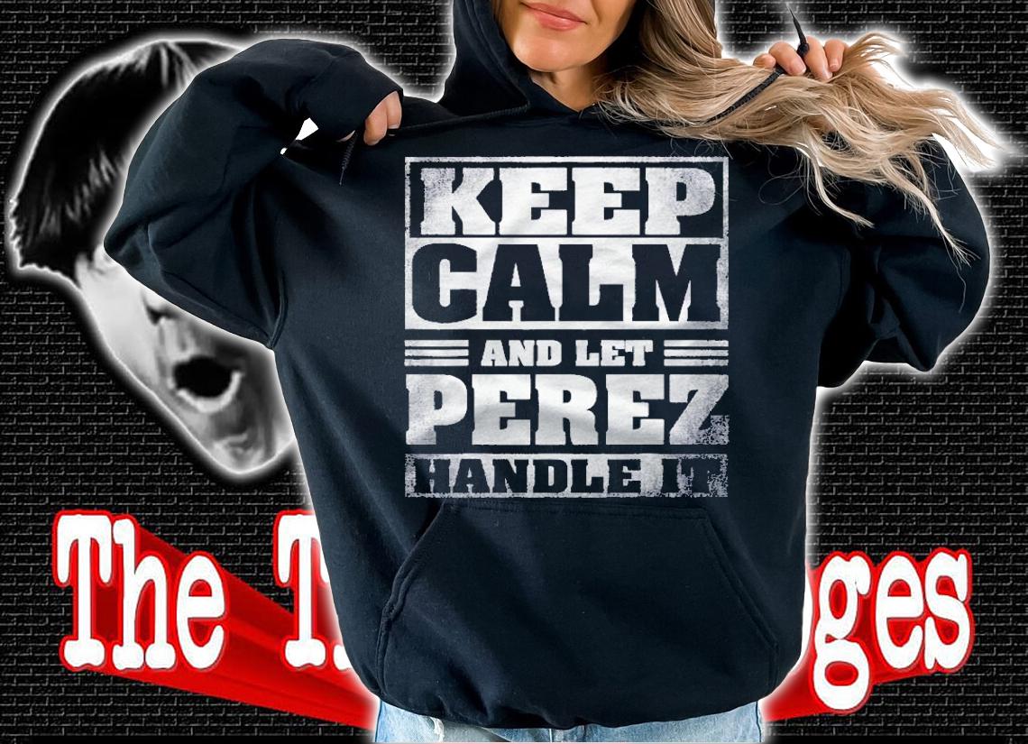 Funny Perez Name Gift Perez Shirt t-shirt hoodie