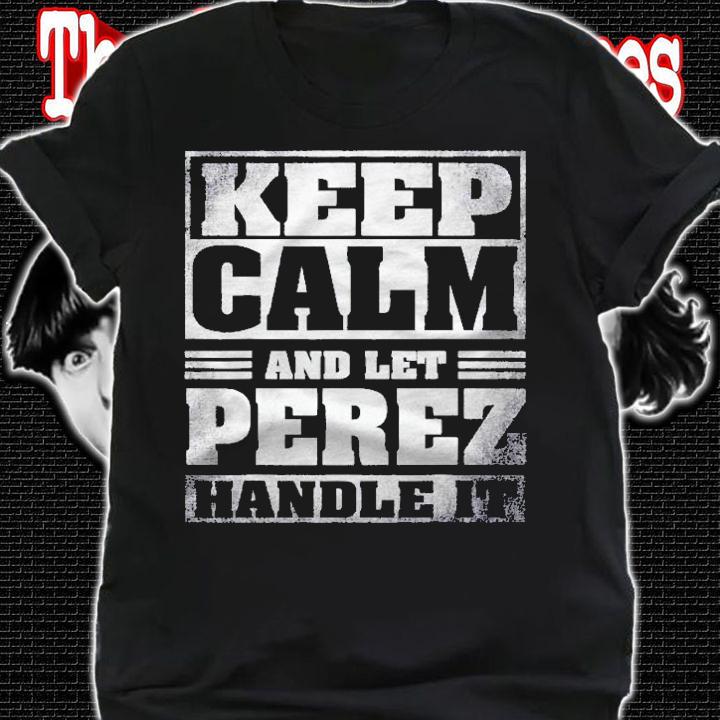 Funny Perez Name Gift Perez Shirt t-shirt shirt