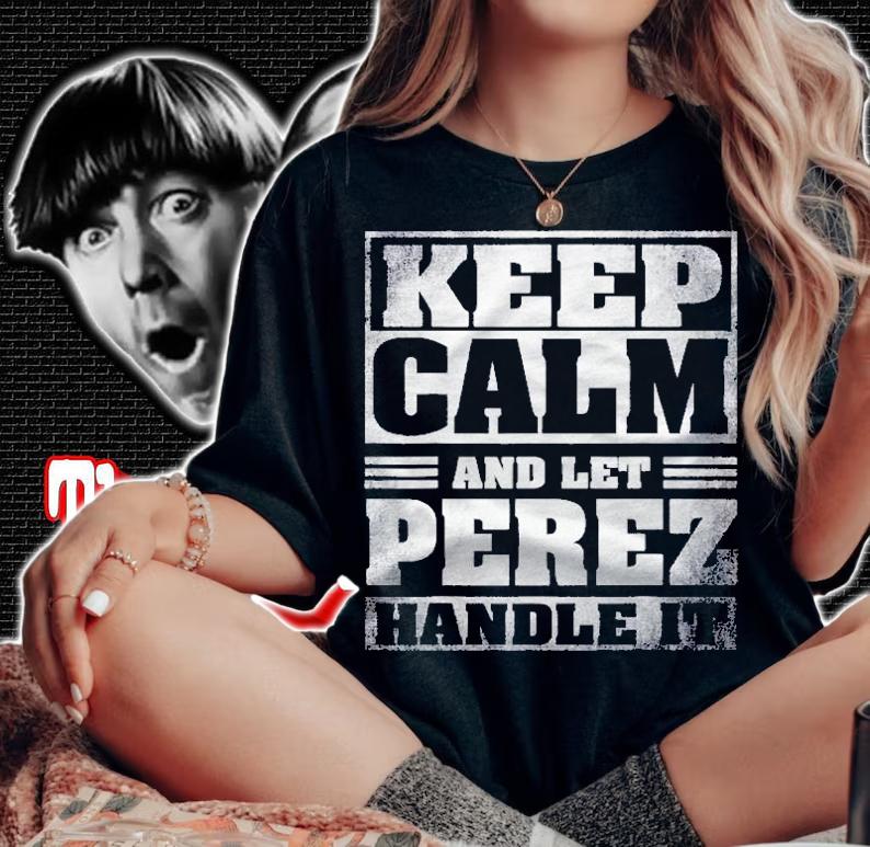 Funny Perez Name Gift Perez Shirt t-shirt woman shirt