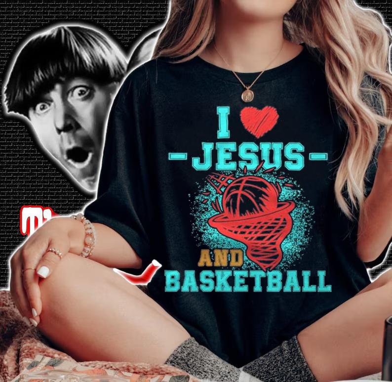 I love Jesus and basketball T-shirt t-shirt woman shirt