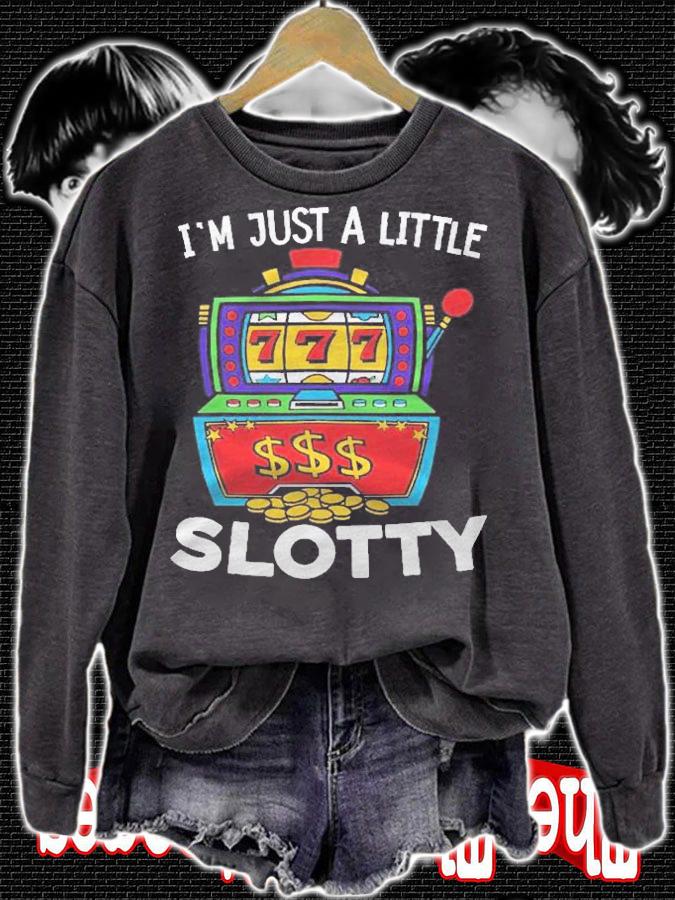 Just A Little Slotty Casino Gambling Roulette Slot Machine Shirt t-shirt sweatshirt