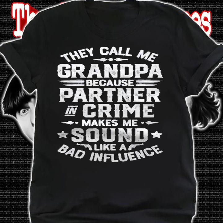 Mens They Call Me Grandpa Because Partner In Crime Fathers Shirt t-shirt