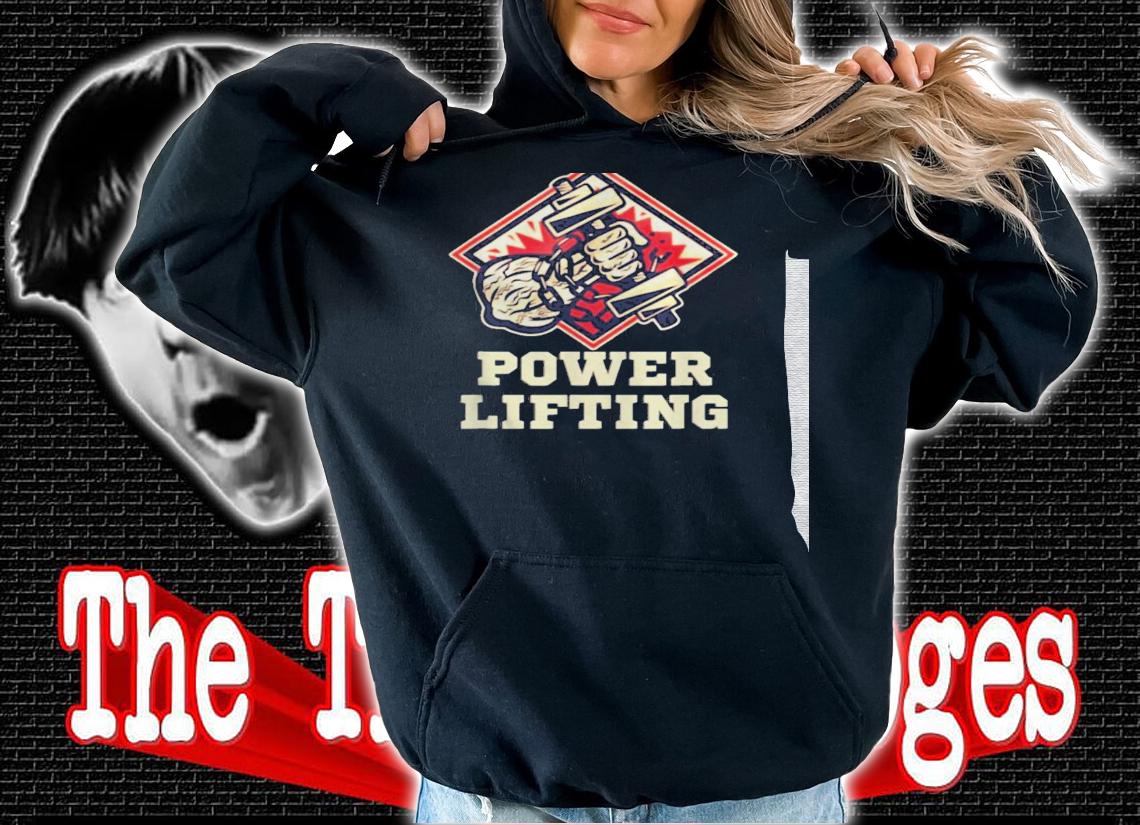 Powerlifting deadlift workout gym bodybuilding shirt t-shirt hoodie