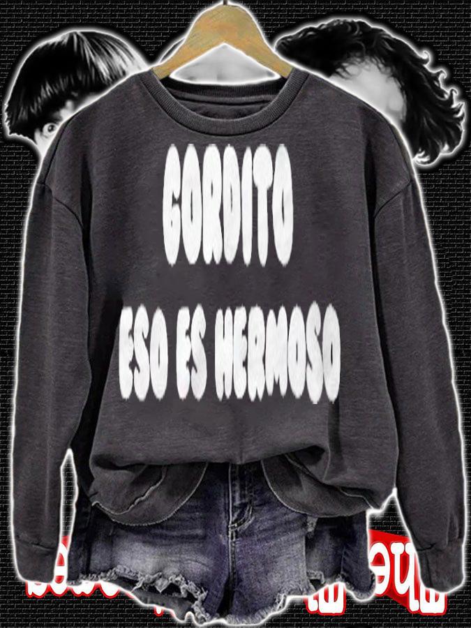 Gordito eso es hermoso T-shirt t-shirt sweatshirt
