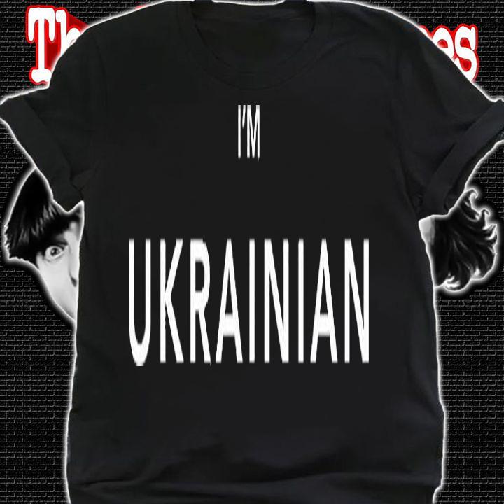 I'm Ukrainian Zelensky Ukraine Patriotic Proud Ukrainians T-Shirt t-shirt shirt