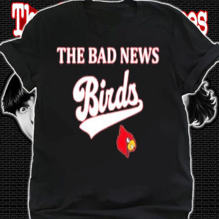J Bird Louisville Cardinals Tyler Greever The Bad New Birds Win This Shit Shirt t-shirt shirt