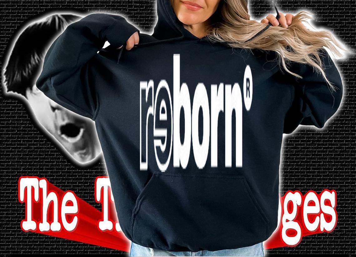 Reborn To The World T-Shirt t-shirt