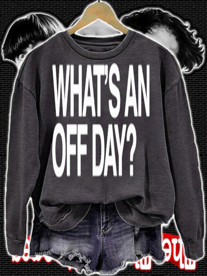 What An Off Day Shirt t-shirt
