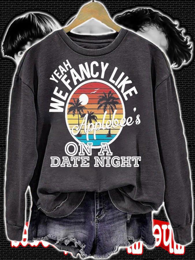 Yeah We Fancy Like Applebees On A Date Night Country Music Vintage T-shirt t-shirt sweatshirt