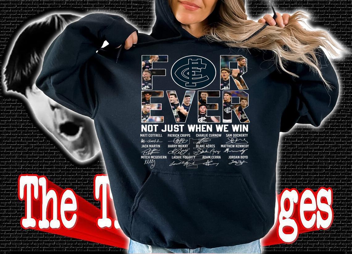 Carlton Blues Football Club Forever Not Just When We Win Signatures t-shirt hoodie
