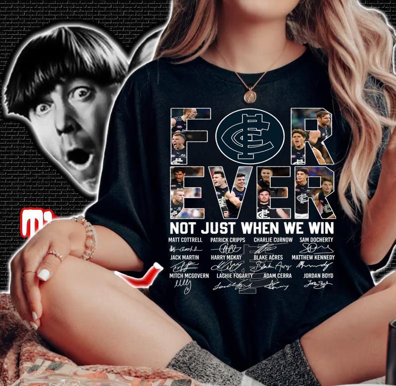 Carlton Blues Football Club Forever Not Just When We Win Signatures t-shirt woman shirt