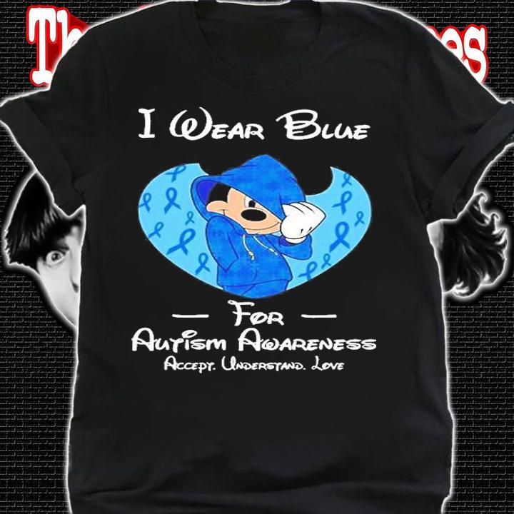 Mickey Mouse I wear blue for Autism Awareness accept understand love shirt t-shirt shirt