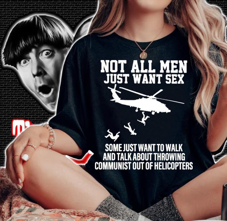 Not All Men Just Want Sex Some Just Want To Walk And Talk About Throwing Shirt t-shirt woman shirt