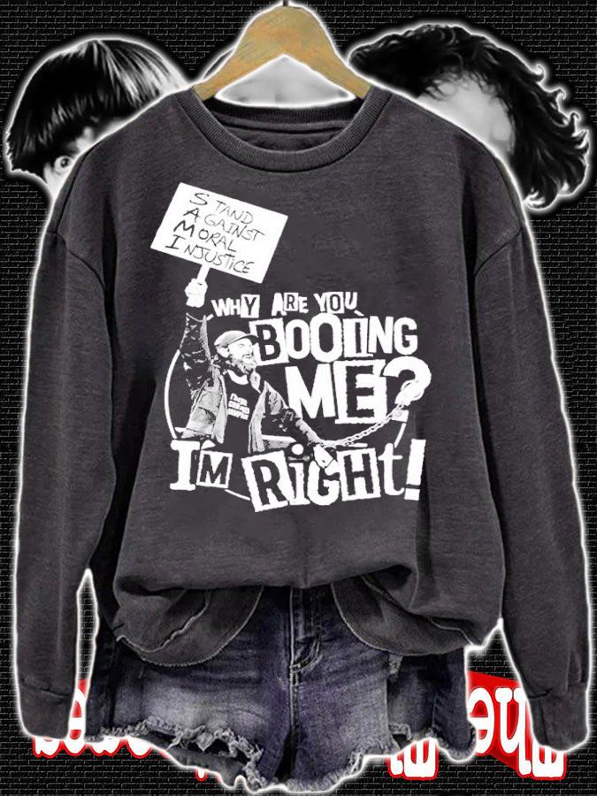 Sami Zayn Why Are You Booing Me I'm Right Shirt t-shirt sweatshirt