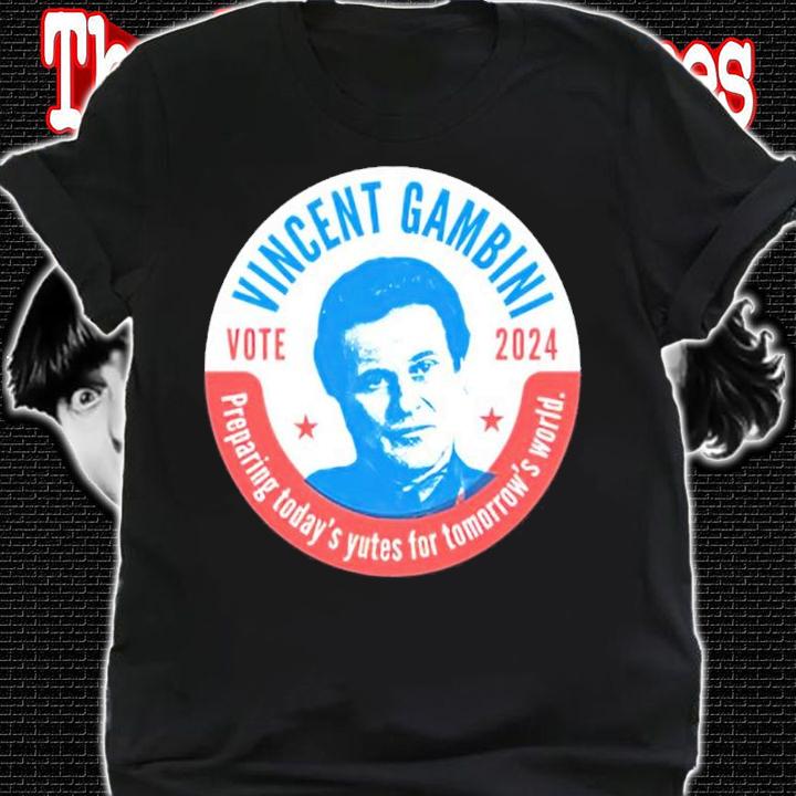 Vincent Gambini Phony Vote 2024 Preparing Today's Yutes For Tomorrow's World Shirt t-shirt shirt