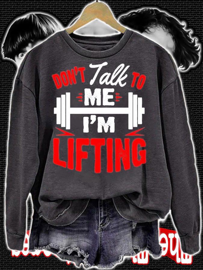 Dont Talk To Me Im Lifting Muscle Gym Fitness T-Shirt t-shirt sweatshirt