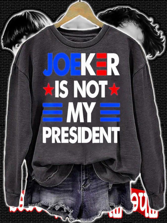 Joe Biden Joeker Is Not My President Shirt t-shirt sweatshirt