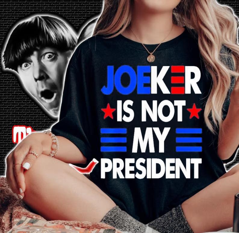 Joe Biden Joeker Is Not My President Shirt t-shirt woman shirt