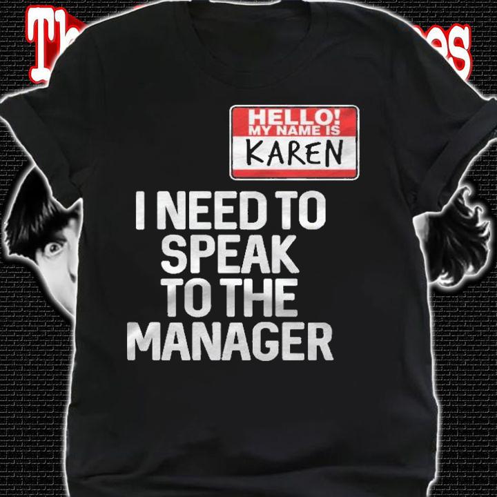 Karen Halloween Costume To Speak To The Manager Funny Meme Shirt t-shirt shirt