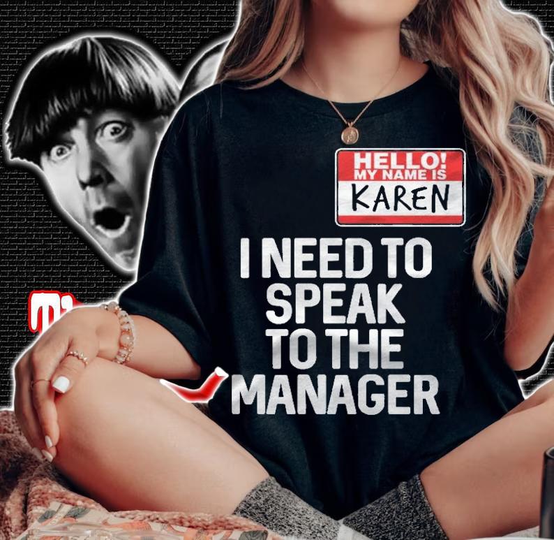 Karen Halloween Costume To Speak To The Manager Funny Meme Shirt t-shirt woman shirt