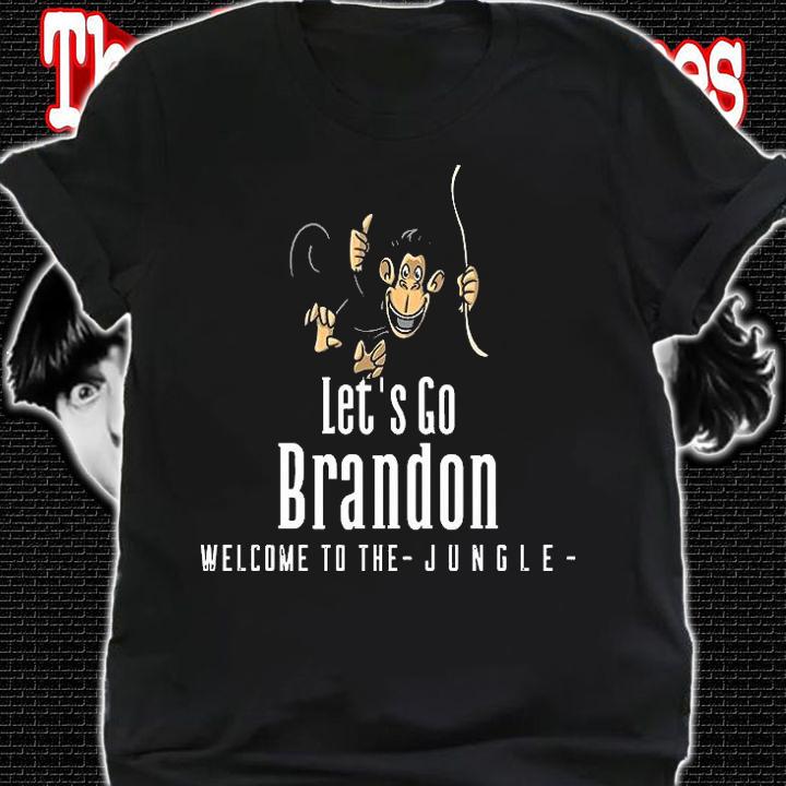 Let's Go Brandon Welcome To the Jungle T-Shirt t-shirt shirt