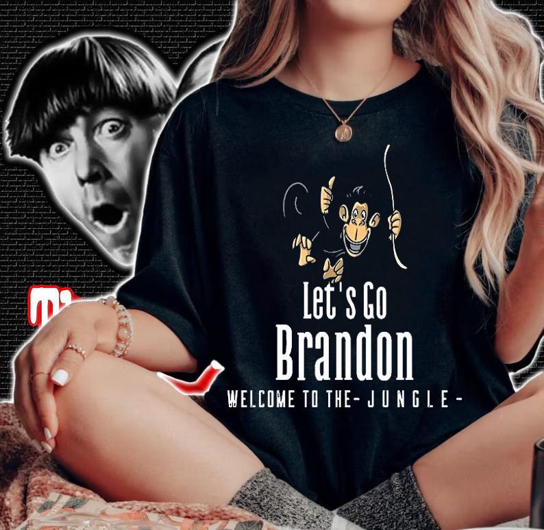 Let's Go Brandon Welcome To the Jungle T-Shirt t-shirt woman shirt
