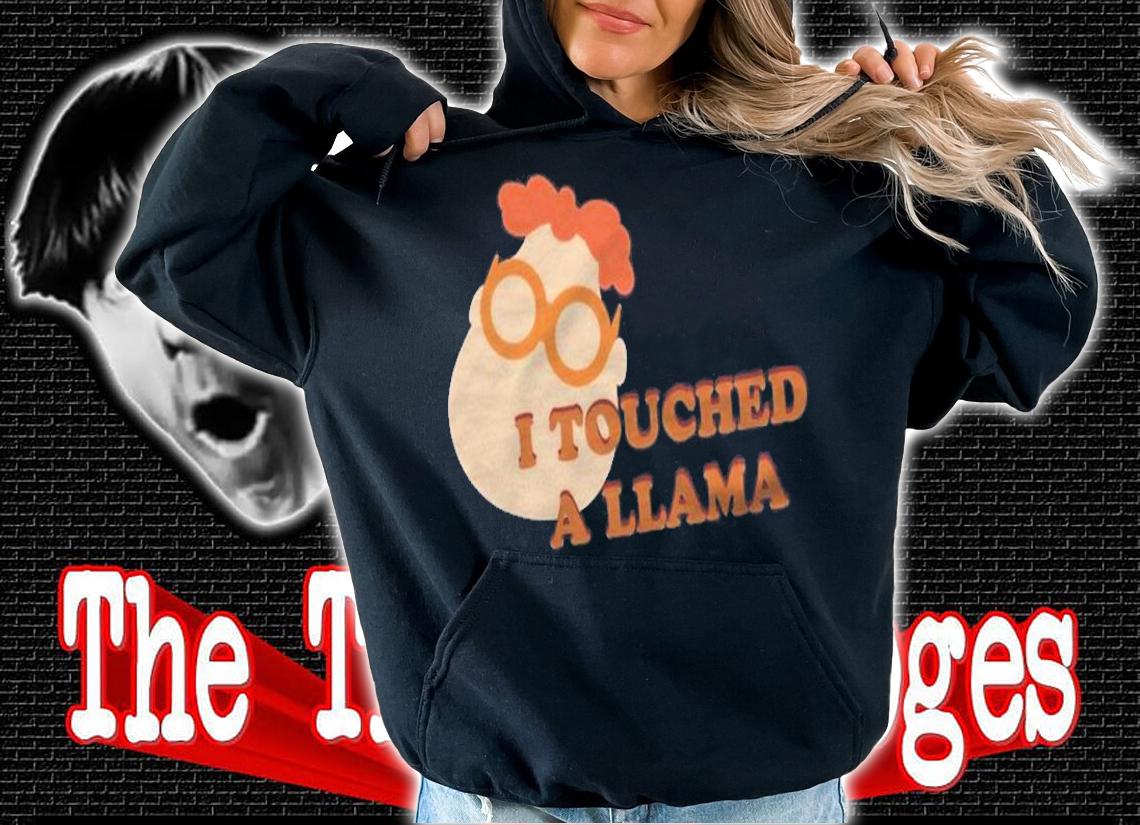 I Touched A Llama- Carl Classic Shirt t-shirt hoodie