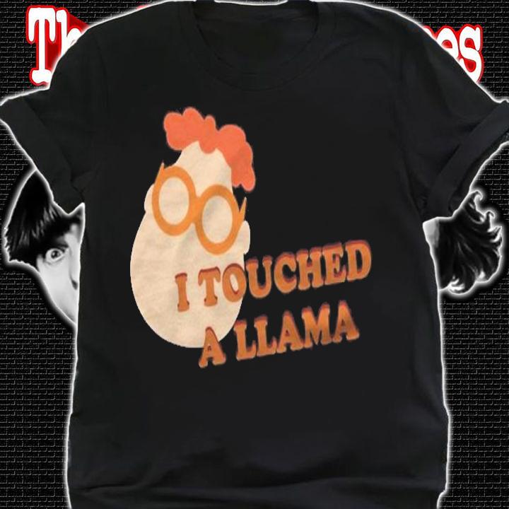 I Touched A Llama- Carl Classic Shirt t-shirt shirt