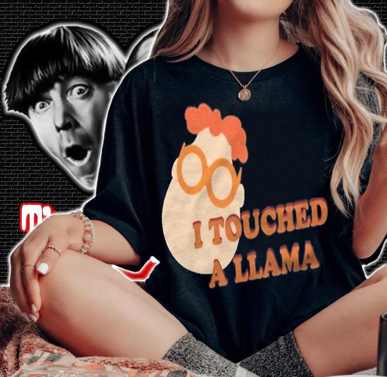 I Touched A Llama- Carl Classic Shirt t-shirt woman shirt