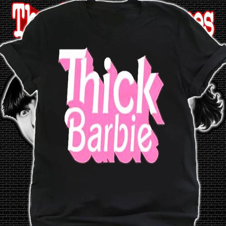 Thick Barbie T-Shirt t-shirt shirt
