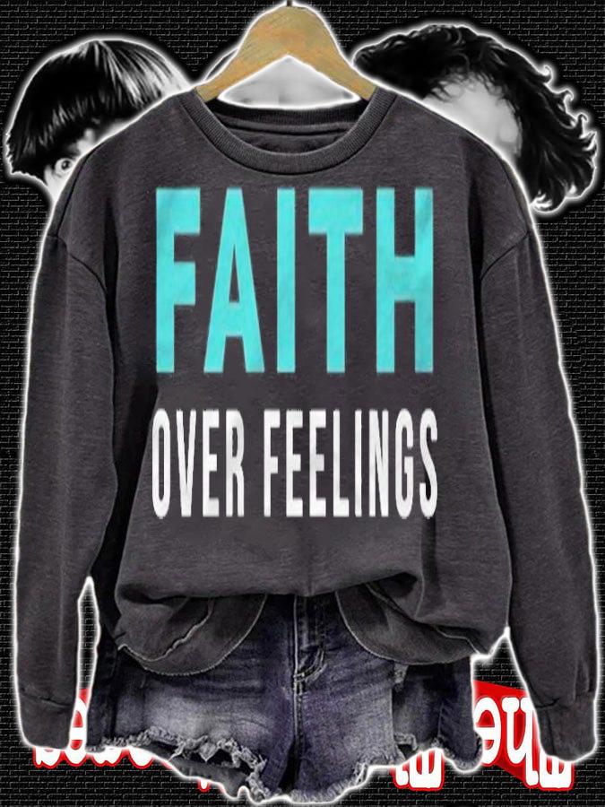 Christian Bible Faith Over Feelings T-shirt sweatshirt
