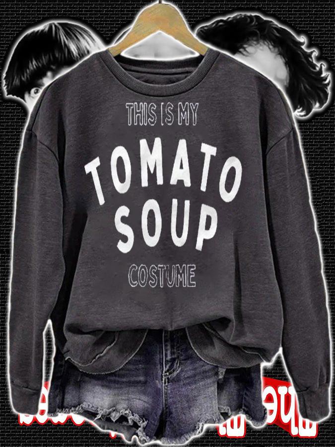 Easy Costume Idea This Is My Tomato Soup Costume Zip Shirt sweatshirt