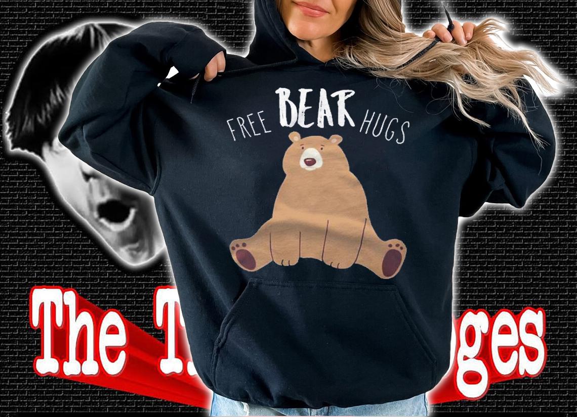 Free Bear Hugs From A Cute Brown Bear Funny Bear Hug Shirt hoodie