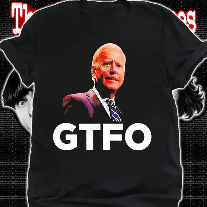 GTFO Joe Biden Winning 2022 T-Shirt shirt