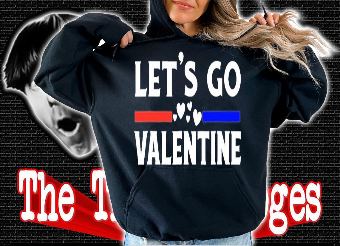 Let's Go Valentine Day Funny Sayings Hearts Graphic T-Shirt