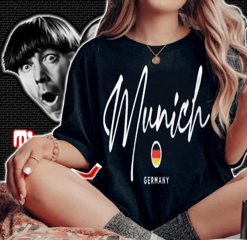 Munich Germany Flag German Patriotic Shirt woman shirt