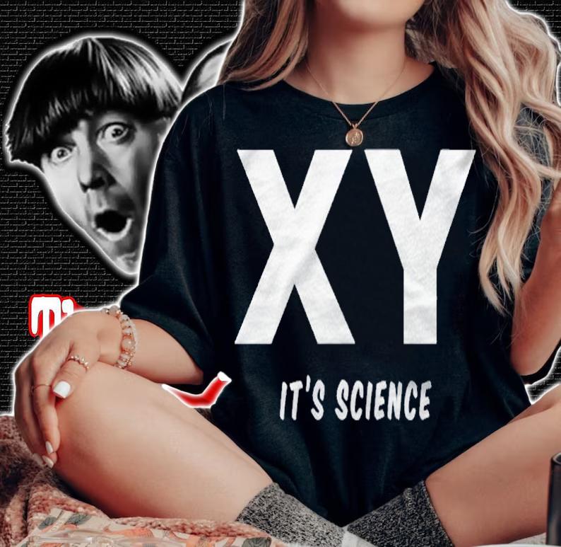 Xy Male Chromosomes Its Science And Facts Shirt woman shirt