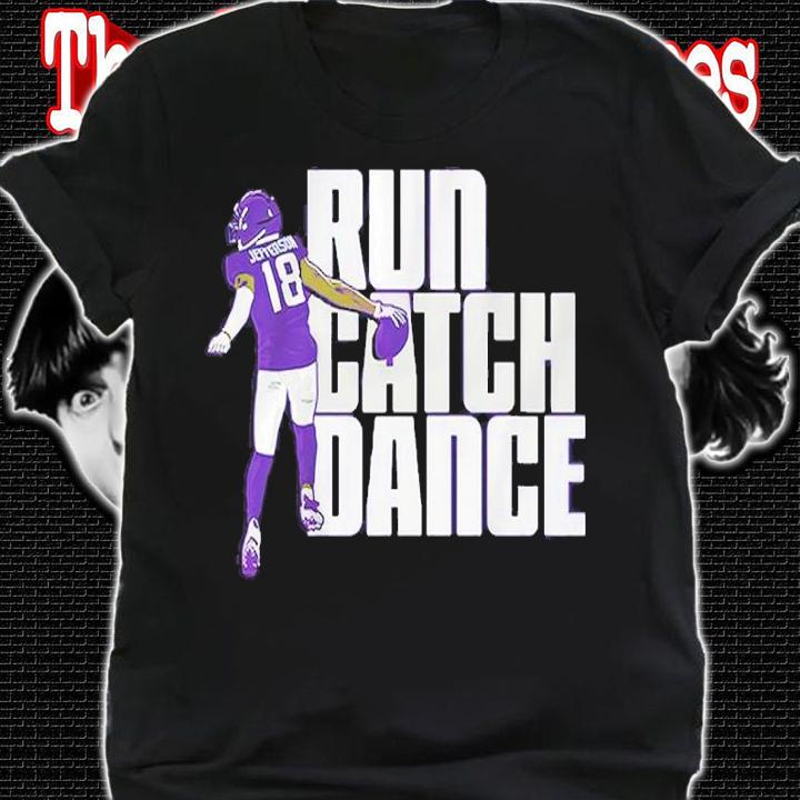 Justin Jefferson Run Catch Dance Football Shirt shirt