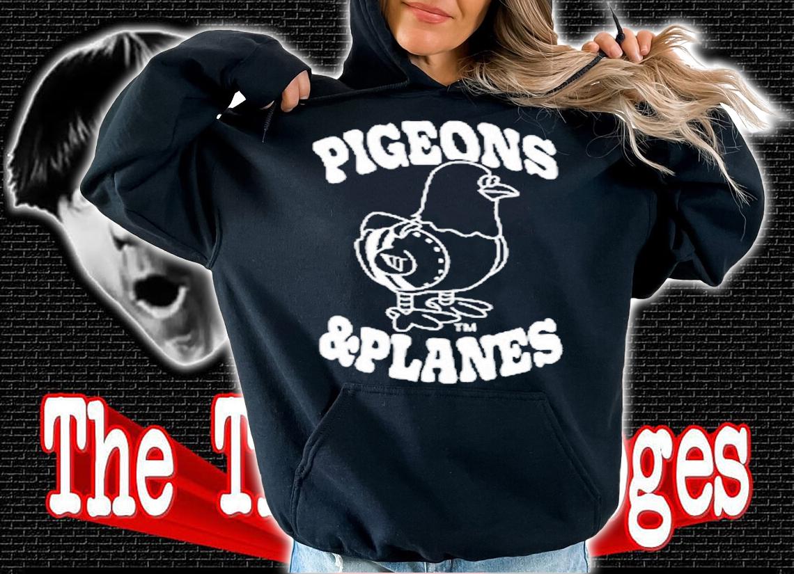 Pigeons And Planes Sounds Good Tee T-Shirt hoodie