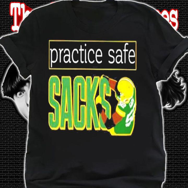 Dakota Mitchell Practice Safe Sacks Shirt shirt