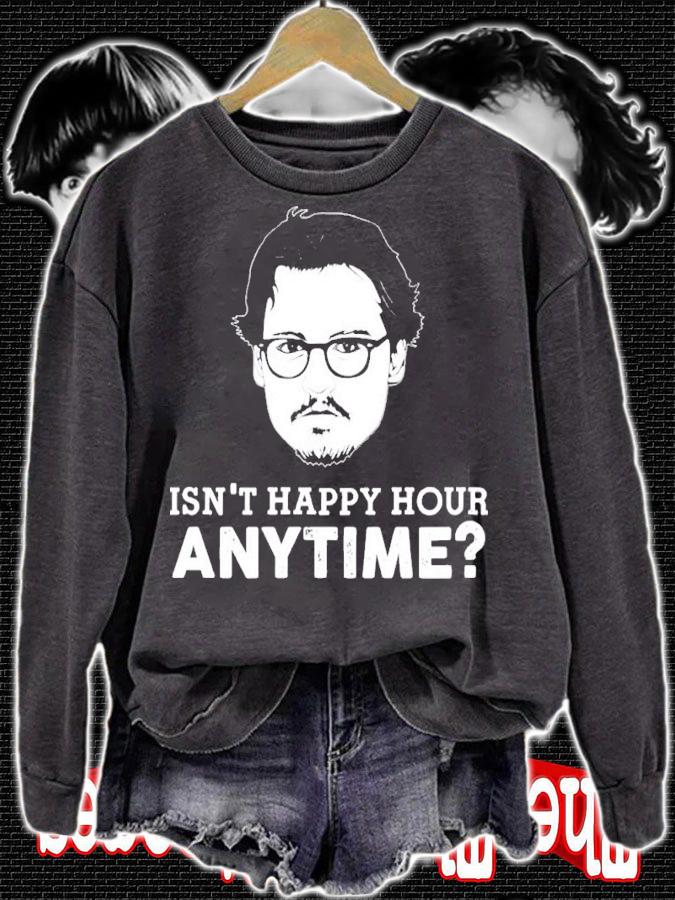 Johnny Depp Isnt Happy Hour Anytime shirt sweatshirt