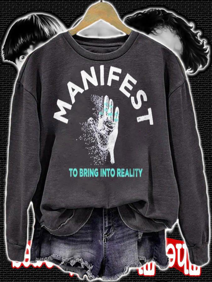 Manifest To Bring Into Reality Pullover Shirt sweatshirt