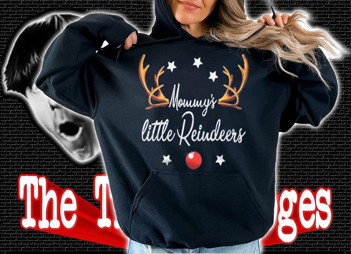 Mommys Little Reindeers Funny Reindeers Christmas Shirt hoodie