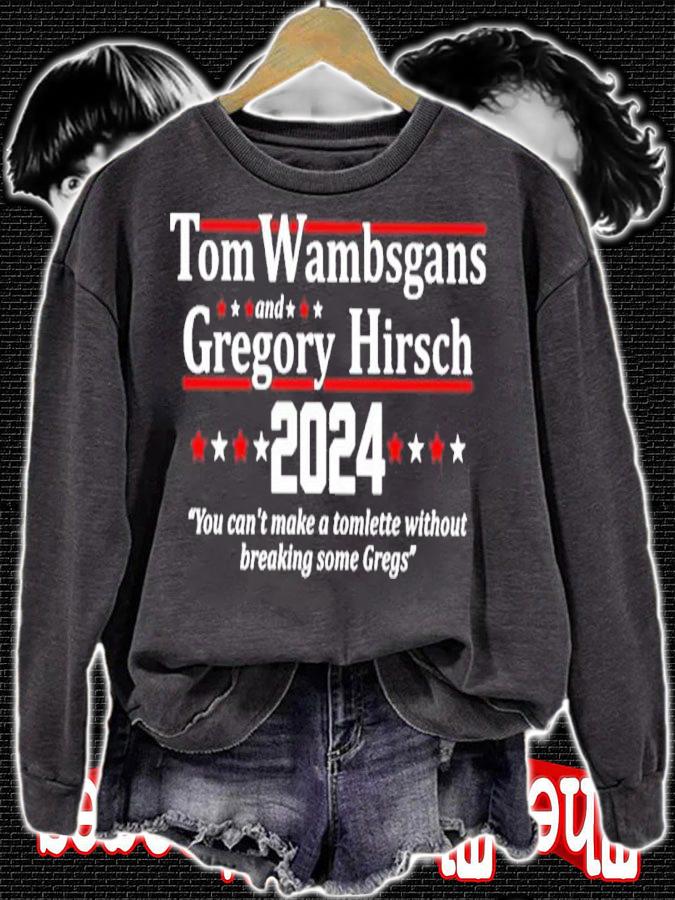 Tom Wambsgans And Gregory Hirsch 2024 You Can't Make A Tomlette Without Breaking Some Gregs Shirt sweatshirt