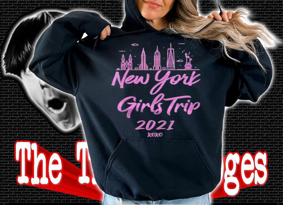 Womens Ladies Matching Nyc Vacation 2021 New York Girls Trip Shirt hoodie