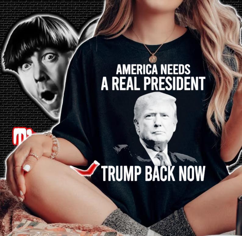 Donald Trump America Needs A Real President Trump Back Now Shirt woman shirt