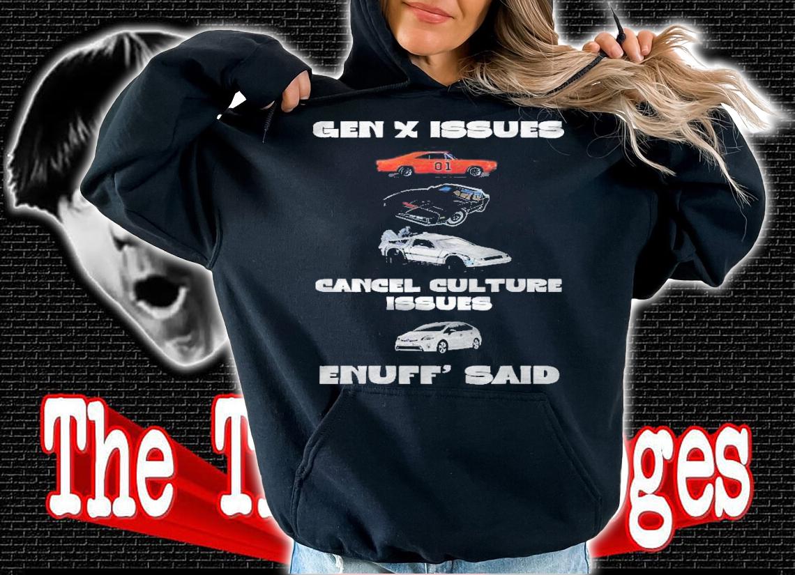 Funny Cars Generation X Cancel Culture Novelty Shirt hoodie